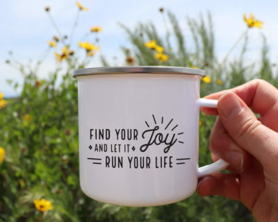 Find Your Joy and Let It Run Your Life Mug