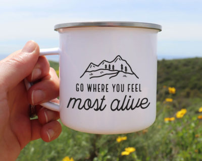 Go Where You Feel Most Alive Mug