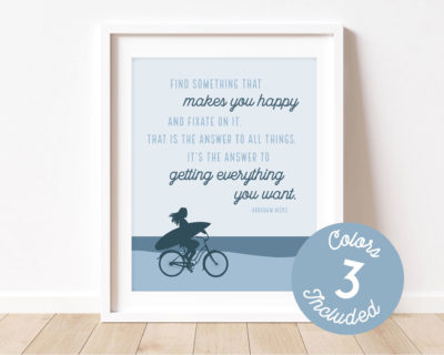 Find something that makes you happy - Abraham Hicks quote art print