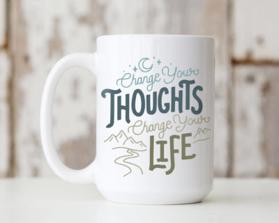 Change Your Thoughts Change Your Life Mug