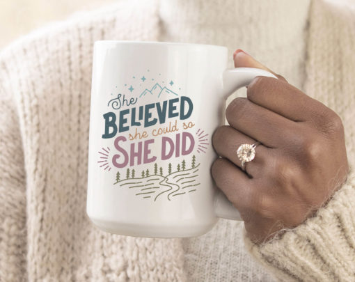 She Believed She Could So She Did Mug